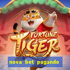 nova bet pagando no cadastro